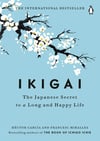 Ikigai: The Japanese Secret to a Long and Happy Life Héctor García