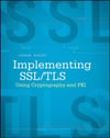 Implementing SSL / TLS Using Cryptography and PKI Joshua Davies