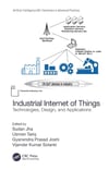 Industrial Internet of Things: Technologies, Design, and Applications (Artificial Intelligence (AI): Elementary to Advanced Practices) Jha Tariq