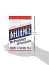 Influence: The Psychology of Persuasion, Revised Edition Robert B. Cialdini