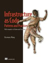 Infrastructure as Code, Patterns and Practices: With examples in Python and Terraform Rosemary Wang