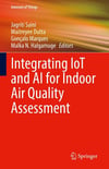 Integrating IoT and AI for Indoor Air Quality Assessment (Internet of Things) Saini Dutta