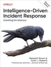 Intelligence-Driven Incident Response: Outwitting the Adversary 2nd Edition Brown Roberts