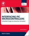 Interfacing PIC Microcontrollers: Embedded Design by Interactive Simulation 2nd Edition Martin P. Bates