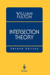 Intersection Theory, 2nd Edition William Fulton