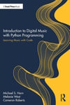Introduction to Digital Music with Python Programming Horn West