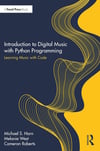 Introduction to Digital Music with Python Programming Horn West