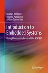 Introduction to Embedded Systems: Using Microcontrollers and the MSP430 Jiménez Palomera