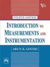 Introduction to Measurements and Instrumentation, 4th ed. Arun K. Ghosh