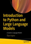 Introduction to Python and Large Language Models: A Guide to Language Models Dilyan Grigorov