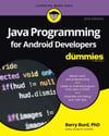 Java Programming for Android Developers For Dummies (For Dummies (Computer/Tech)) 2nd Edition Barry Burd