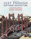 Just Enough Software Architecture: A Risk-Driven Approach George H. Fairbanks