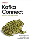 Kafka Connect: Build and Run Data Pipelines Maison Stanley