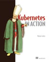 Kubernetes in Action Marko Luksa