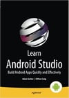 Learn Android Studio: Build Android Apps Quickly and Effectively 1st ed. Edition