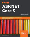 Learn ASP.NET Core 3: Develop modern web applications with ASP.NET Core 3, Visual Studio 2019, and Azure, 2nd Edition