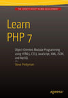 Learn PHP 7: Object Oriented Modular Programming using HTML5, CSS3, JavaScript, XML, JSON, and MySQL Steve Prettyman