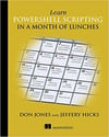 Learn PowerShell Scripting in a Month of Lunches 1st Edition