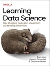 Learning Data Science: Data Wrangling, Exploration, Visualization, and Modeling With Python Lau Gonzalez