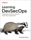 Learning DevSecOps: Integrating Continuous Security Across Your Organization Ribeiro David