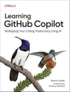 Learning GitHub Copilot: Multiplying Your Coding Productivity Using AI Brent Laster