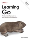 Learning Go: An Idiomatic Approach to Real-World Go Programming 2nd Edition Jon Bodner