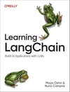Learning LangChain: Building AI and LLM Applications with LangChain and LangGraph Mayo Oshin Nuno Campos