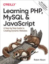Learning PHP, MySQL & JavaScript: A Step-by-Step Guide to Creating Dynamic Websites 6th Edition