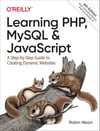 Learning PHP, MySQL & JavaScript: A Step-by-Step Guide to Creating Dynamic Websites 6th Edition Robin Nixon
