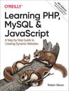 Learning PHP, MySQL & JavaScript: A Step-by-Step Guide to Creating Dynamic Websites 6th Edition