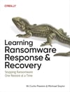 Learning Ransomware Response & Recovery: Stopping Ransomware One Restore at a Time Preston Saylor