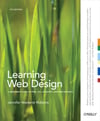 Learning Web Design: A Beginner's Guide to HTML, CSS, JavaScript, and Web Graphics Fourth Edition by Jennifer Robbins