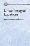 linear integral equations 2005 (william vernon lovitt)