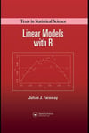 linear models with R 2nd (julian faraway)