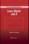 linear models with R 2nd (julian faraway)