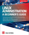Linux Administration: A Beginner's Guide, Eighth Edition 8th Edition Wale Soyinka