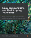 Linux Command Line and Shell Scripting Techniques: