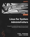 Linux for System Administrators: Navigate the complex landscape of the Linux OS and command line for effective administration Rudareanu Baturin