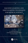 Machine Learning and Deep Learning Techniques for Medical Science (Artificial Intelligence (AI): Elementary to Advanced Practices)  K. Gayathri Devi