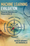 Machine Learning Evaluation: Towards Reliable and Responsible AI Japkowicz Boukouvalas