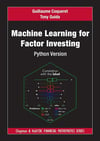 Machine Learning for Factor Investing: Python Version (Chapman and Hall/CRC Financial Mathematics Series) Coqueret Guida