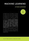 Machine Learning, revised and updated edition (The MIT Press Essential Knowledge series) Ethem Alpaydin