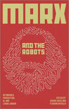 Marx and the Robots: Networked Production, AI and Human Labour Butollo Nuss