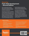Mastering Flask Web Development: Build enterprise-grade, scalable Python web applications, 2nd Edition
