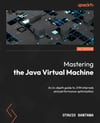 Mastering the Java Virtual Machine: An in-depth guide to JVM internals and performance optimization Otavio Santana