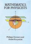 mathematics for physicists (philippe dennery, andre krywicki)