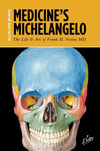 Medicine's Michelangelo: The Life & Art of Frank H. Netter, MD Francine Mary Netter