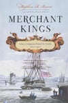 Merchant Kings: When Companies Ruled the World, 1600-1900 Stephen R. Bown