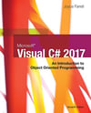 Microsoft Visual C#: An Introduction to Object-Oriented Programming (MindTap Course List) 7th Edition Joyce Farrell