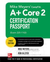 Mike Meyers' CompTIA A+ Core 2 Certification Passport (Exam 220-1102) Mike Meyers Ron Gilster